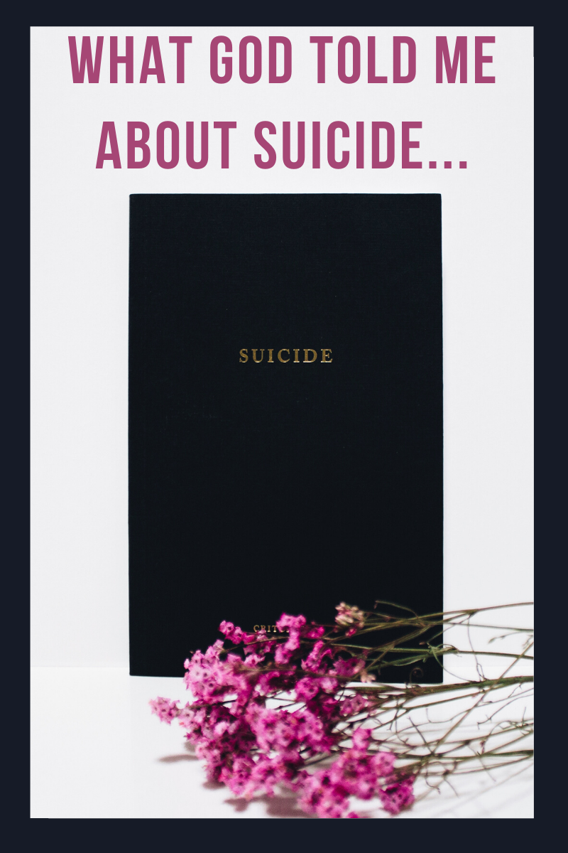 What God told me about suicide